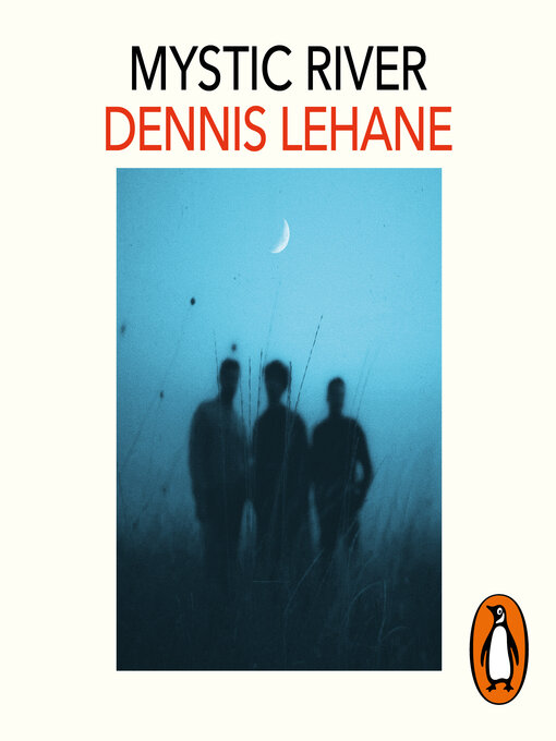 Title details for Mystic River by Dennis Lehane - Available